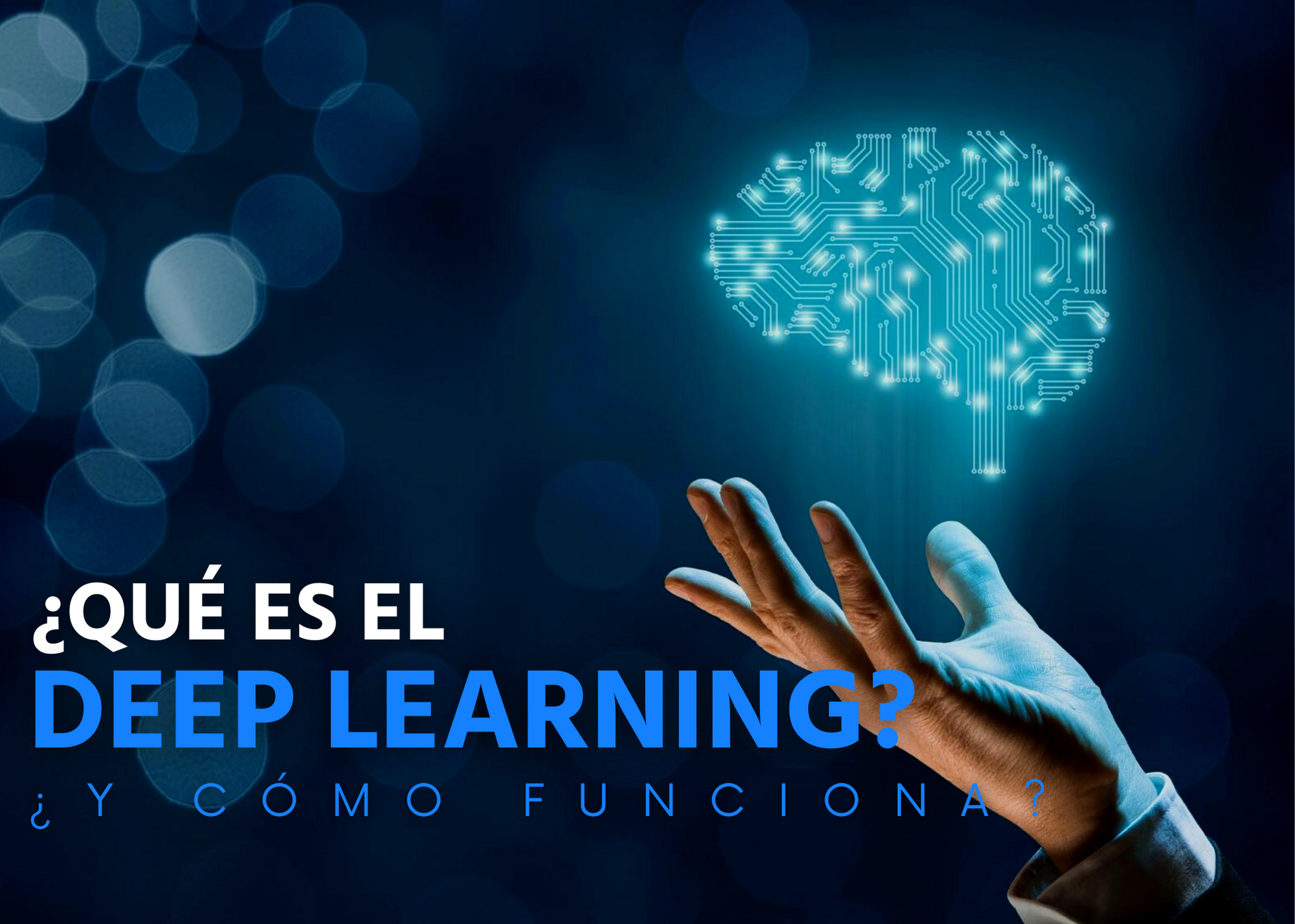 ¿Conoces qué es el Deep Learning?