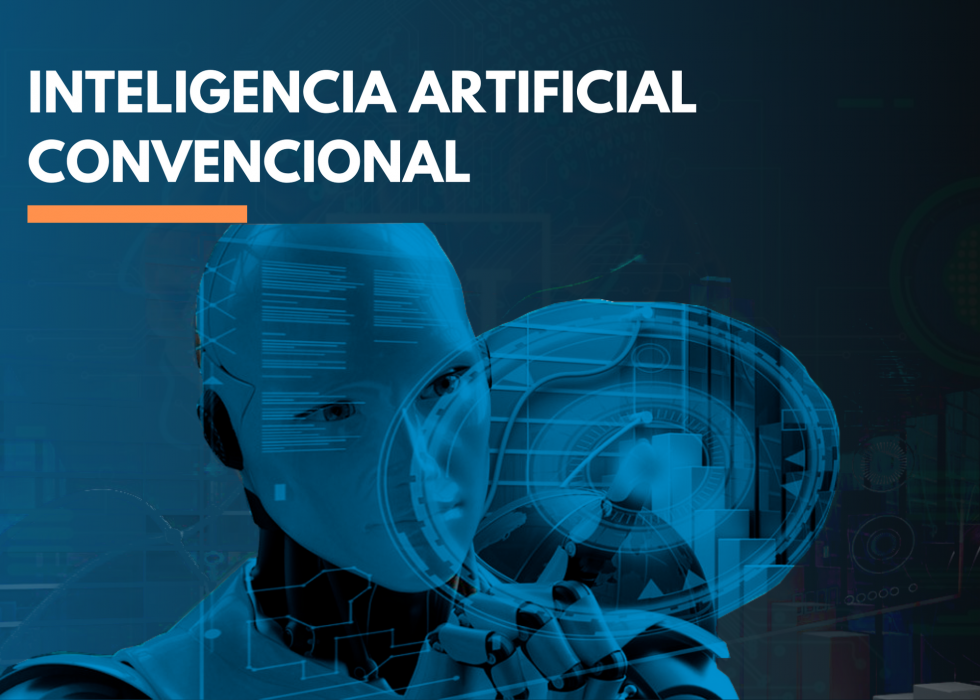 Inteligencia Artificial convencional Inteligencia Artificial convencional