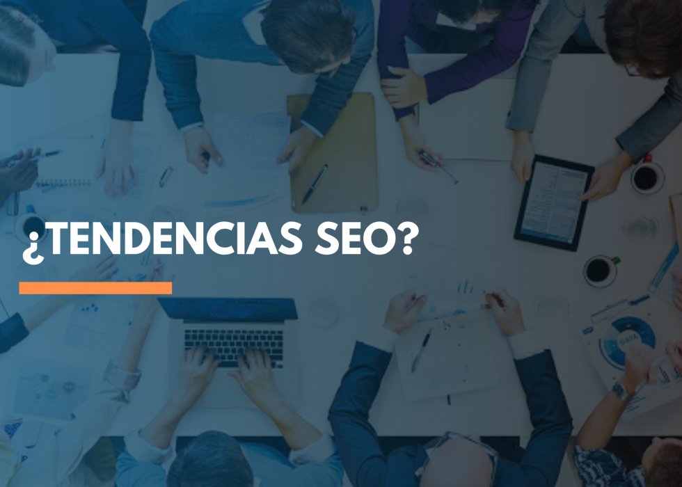 Conoce todo sobre las tendencias SEO Conoce todo sobre las tendencias SEO