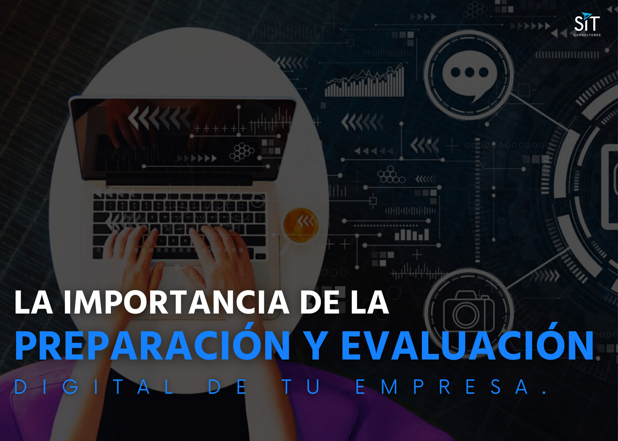 ¿Ya conoces cómo las empresas se preparan para lo digital actualmente?